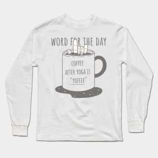 Coffee Yoga Long Sleeve T-Shirt